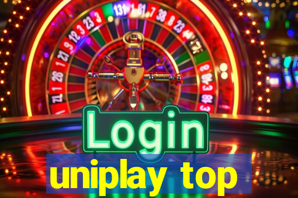 uniplay top